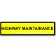 Highway Maintenance Self-Adhesive Sign